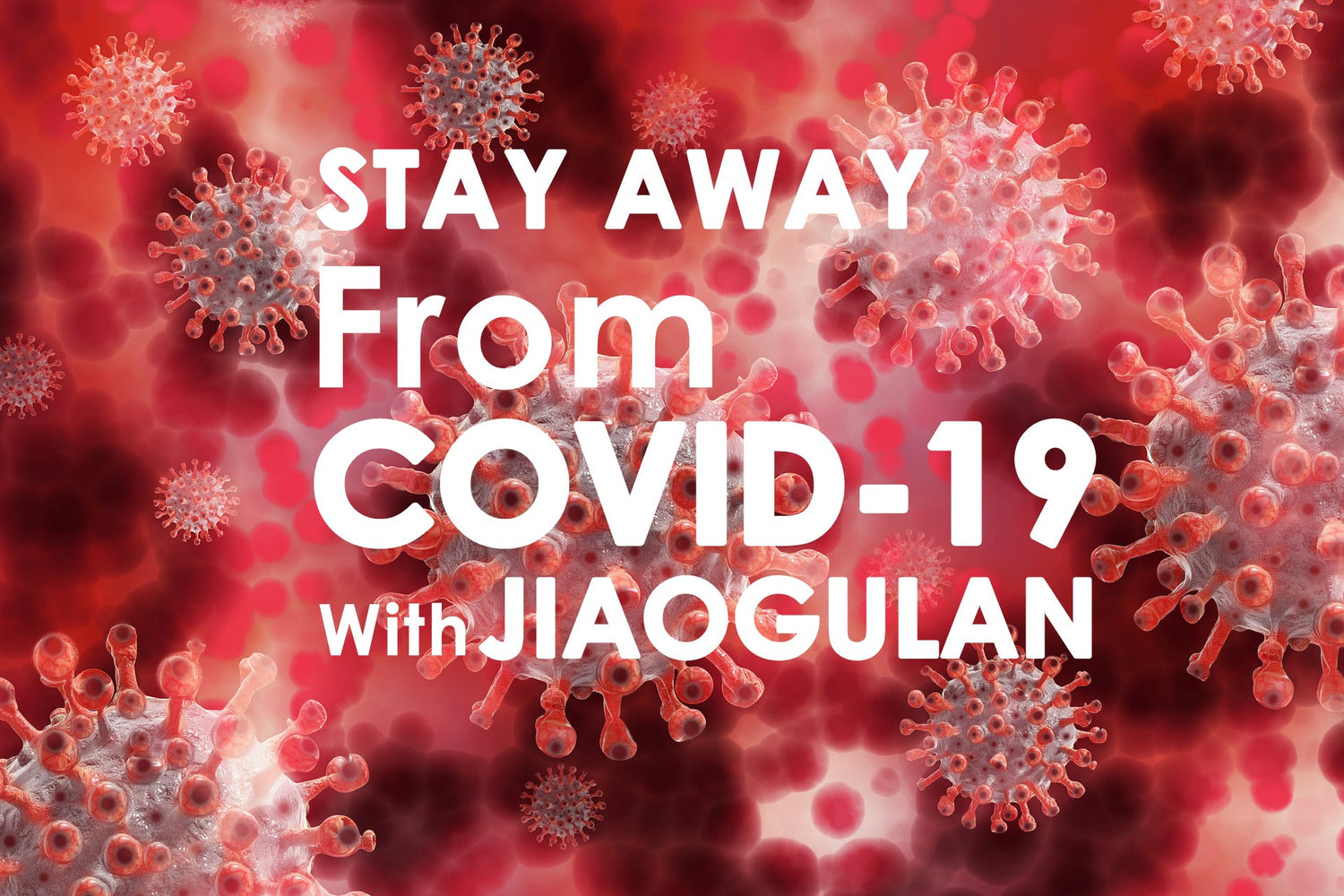 Stay Away from COVID-19 with Jiaogulan Tea